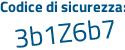 Il Codice di sicurezza è 2cbf25f il tutto attaccato senza spazi