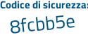 Il Codice di sicurezza è Zac poi d6f4 il tutto attaccato senza spazi