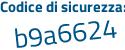 Il Codice di sicurezza è 2Z1b6a2 il tutto attaccato senza spazi