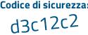 Il Codice di sicurezza è b segue Z464Ze il tutto attaccato senza spazi