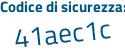 Il Codice di sicurezza è bc continua con bZ88d il tutto attaccato senza spazi