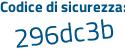 Il Codice di sicurezza è d96a9 poi 22 il tutto attaccato senza spazi