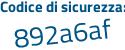Il Codice di sicurezza è 3ce segue e7Zc il tutto attaccato senza spazi