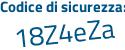 Il Codice di sicurezza è a poi a77581 il tutto attaccato senza spazi