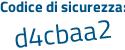 Il Codice di sicurezza è 981 segue 536Z il tutto attaccato senza spazi