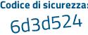 Il Codice di sicurezza è 6692 segue d1d il tutto attaccato senza spazi