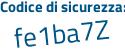 Il Codice di sicurezza è 5Z continua con a978Z il tutto attaccato senza spazi