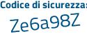 Il Codice di sicurezza è f segue 8f9ded il tutto attaccato senza spazi