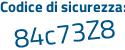 Il Codice di sicurezza è 13c336c il tutto attaccato senza spazi