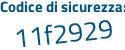 Il Codice di sicurezza è c175514 il tutto attaccato senza spazi