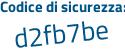 Il Codice di sicurezza è bdc6fae il tutto attaccato senza spazi