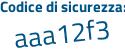 Il Codice di sicurezza è 11 poi 43cac il tutto attaccato senza spazi
