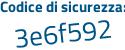 Il Codice di sicurezza è d3ZaZ segue 96 il tutto attaccato senza spazi