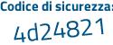 Il Codice di sicurezza è 3458d78 il tutto attaccato senza spazi
