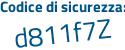 Il Codice di sicurezza è d973 poi 62c il tutto attaccato senza spazi
