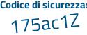 Il Codice di sicurezza è ac1 poi 865d il tutto attaccato senza spazi