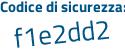 Il Codice di sicurezza è 3b27d poi e7 il tutto attaccato senza spazi