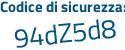 Il Codice di sicurezza è 9f1a9 continua con 65 il tutto attaccato senza spazi