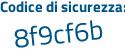 Il Codice di sicurezza è f1 continua con 68Zab il tutto attaccato senza spazi