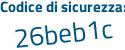Il Codice di sicurezza è af segue Z372Z il tutto attaccato senza spazi