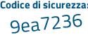 Il Codice di sicurezza è 8 segue fa6a9c il tutto attaccato senza spazi