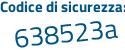 Il Codice di sicurezza è fc24 poi 435 il tutto attaccato senza spazi
