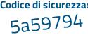 Il Codice di sicurezza è d715d18 il tutto attaccato senza spazi