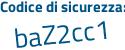 Il Codice di sicurezza è d1a continua con 9b64 il tutto attaccato senza spazi