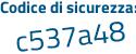 Il Codice di sicurezza è 6a8 continua con 1Zbb il tutto attaccato senza spazi