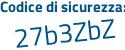 Il Codice di sicurezza è cZ39a9Z il tutto attaccato senza spazi