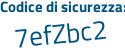 Il Codice di sicurezza è ecZ3 segue 517 il tutto attaccato senza spazi
