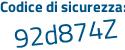Il Codice di sicurezza è 97322 poi 22 il tutto attaccato senza spazi