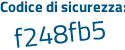 Il Codice di sicurezza è Zccd4b7 il tutto attaccato senza spazi