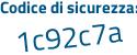 Il Codice di sicurezza è 145 continua con 7434 il tutto attaccato senza spazi