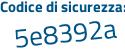 Il Codice di sicurezza è cdc16bb il tutto attaccato senza spazi