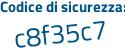 Il Codice di sicurezza è 66 continua con b4Zfe il tutto attaccato senza spazi
