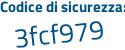 Il Codice di sicurezza è 62Z67Z6 il tutto attaccato senza spazi