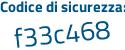Il Codice di sicurezza è 6f poi c6a1f il tutto attaccato senza spazi