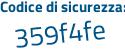Il Codice di sicurezza è e9cZ3 segue f8 il tutto attaccato senza spazi