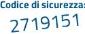 Il Codice di sicurezza è adZe8f2 il tutto attaccato senza spazi