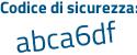 Il Codice di sicurezza è 8f7ec51 il tutto attaccato senza spazi