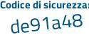 Il Codice di sicurezza è 7a7a71a il tutto attaccato senza spazi