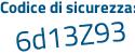 Il Codice di sicurezza è 489e8 continua con 13 il tutto attaccato senza spazi