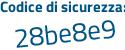 Il Codice di sicurezza è Z segue 84bf97 il tutto attaccato senza spazi