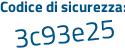 Il Codice di sicurezza è 4d8d poi 6fe il tutto attaccato senza spazi