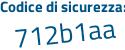 Il Codice di sicurezza è 528ef segue Z3 il tutto attaccato senza spazi