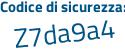 Il Codice di sicurezza è Z562f continua con 24 il tutto attaccato senza spazi