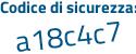 Il Codice di sicurezza è 7fd continua con df92 il tutto attaccato senza spazi