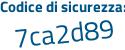 Il Codice di sicurezza è e3592a4 il tutto attaccato senza spazi