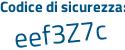 Il Codice di sicurezza è 38f1afa il tutto attaccato senza spazi